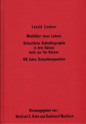 Laszlo Lindner: Mattbilder eines Lebens